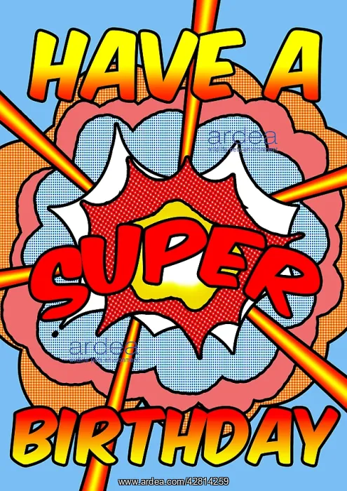 : Happy Birthday, have a super birthday. Digital manipulation : Happy Birthday, have a super birthday. Digital manipulation