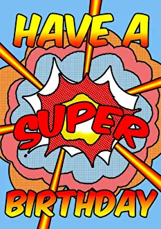 040718: Happy Birthday, have a super birthday. Digital manipulation